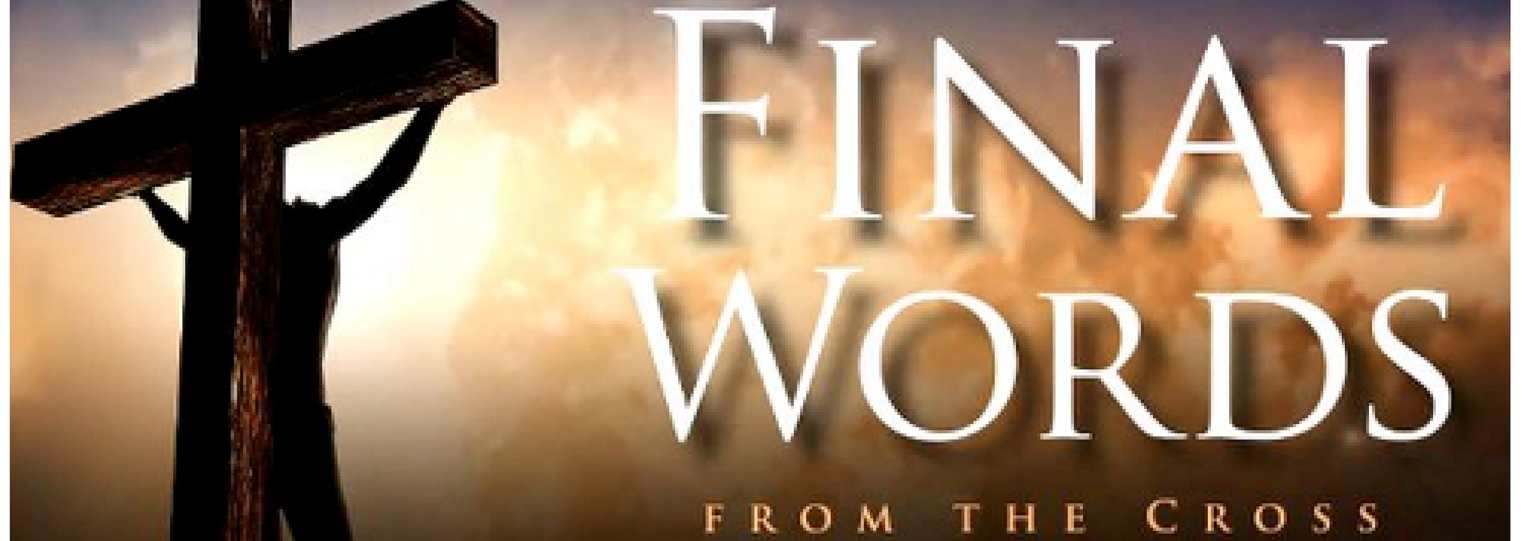 Final Words Behold Your son, behold your mother Raleigh Court United